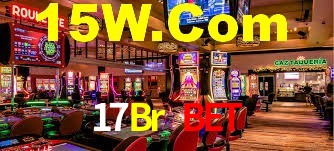 17Br Bet: Jogos de Caça-Níqueis-Altas Recompensas, Roleta-Velocidade, Blackjack-Desafios Máximos